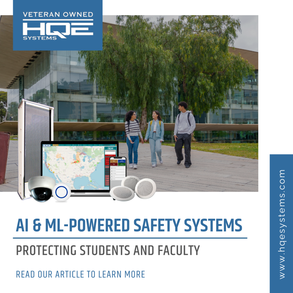 AI & ML-Powered Safety Systems Protecting Students and Faculty for campus safety technology integrated in by HQE Systems.