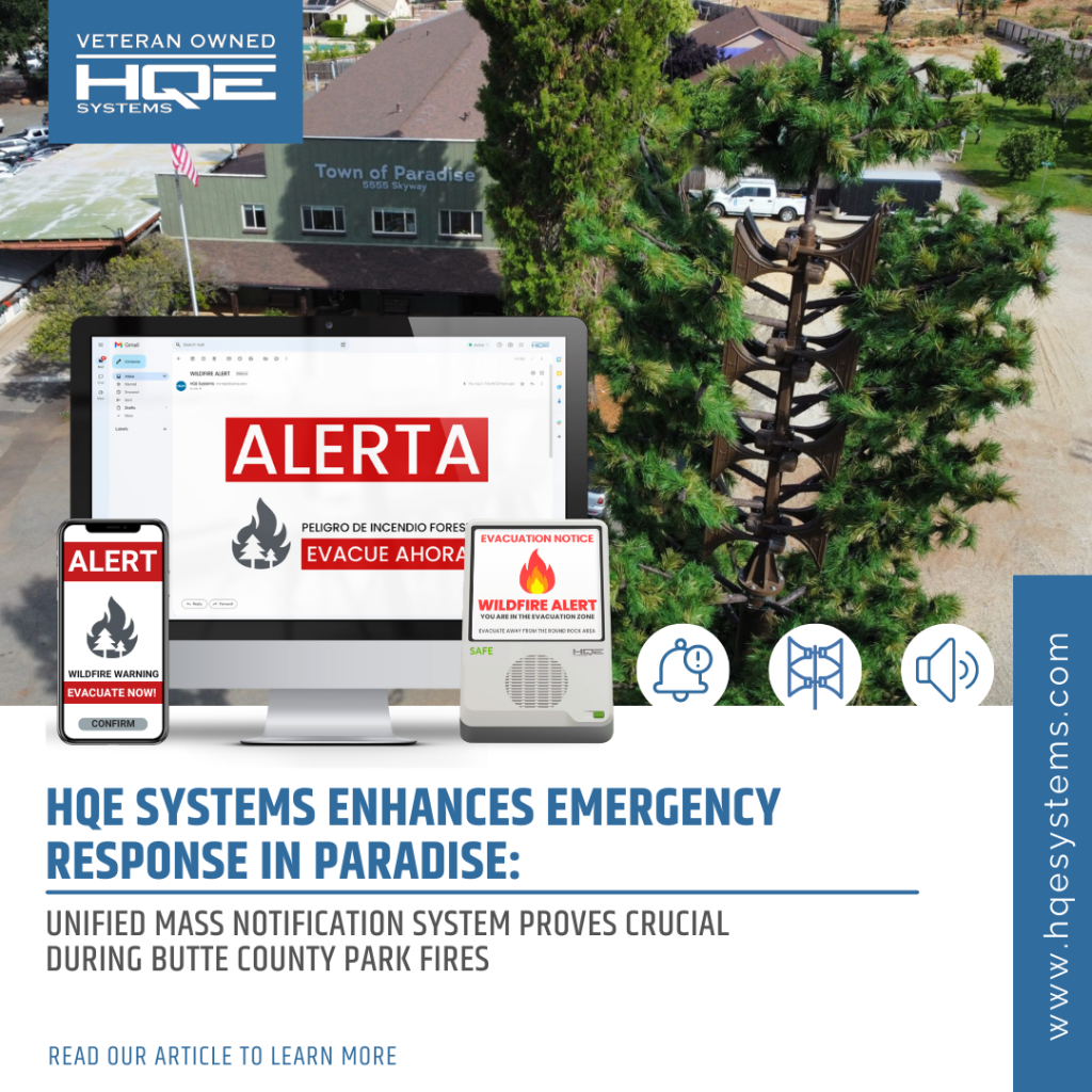 HQE Systems Enhances Emergency Response in Paradise Unified Mass Notification System Proves Crucial During Butte County Park Fires.